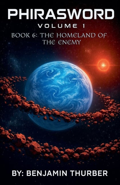 PhiraSword Book 6: The Homeland of the Enemy