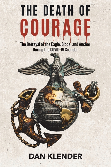 The Death of Courage: The Betrayal of the Eagle, Globe, and Anchor During the COVID-19 Scandal