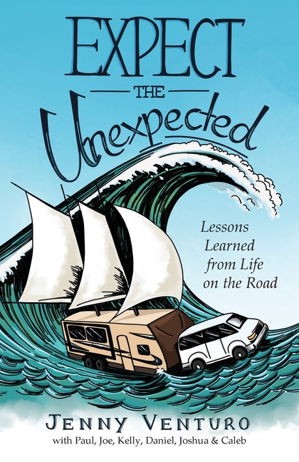 Expect the Unexpected: Lessons Learned from Life on the Road