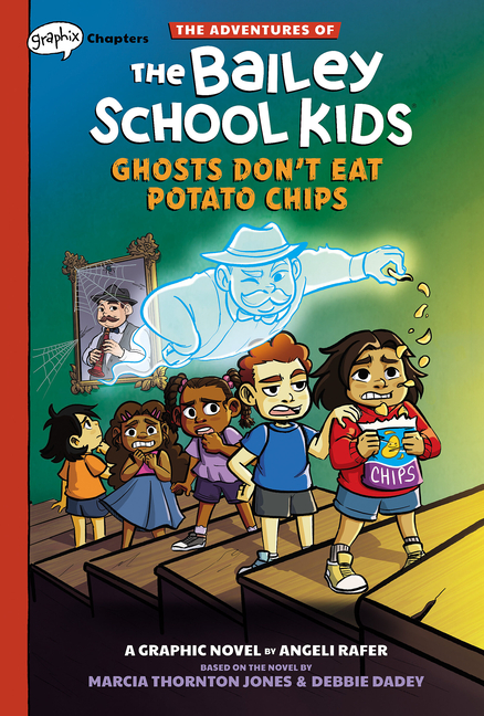 Ghosts Don't Eat Potato Chips: A Graphix Chapters Book (the Adventures of the Bailey School Kids #3): Volume 3