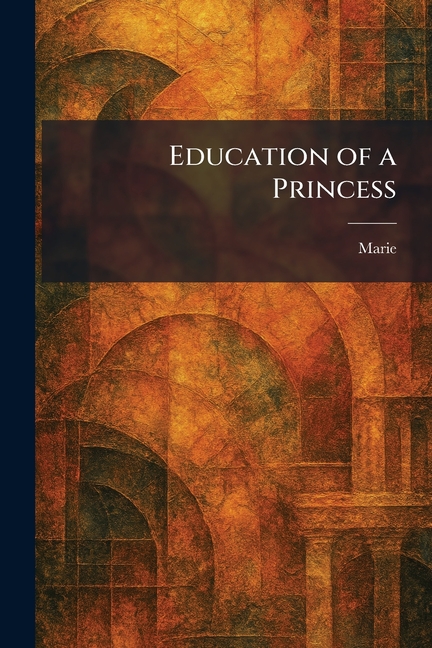 Education of a Princess