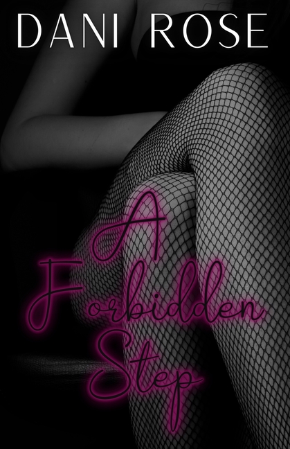 A Forbidden Step: A Dark Taboo Romance