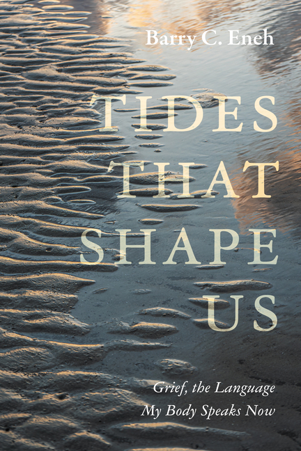 Tides That Shape Us: Grief, the Language My Body Speaks Now