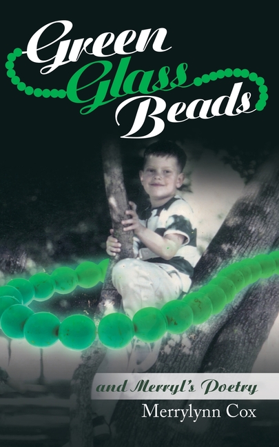 Green Glass Beads: And Merryl's Poetry