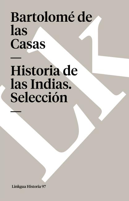 Historia de las Indias: Selección