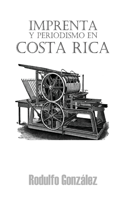 Imprenta y Periodismo en Costa Rica