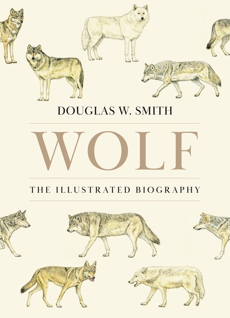 Wolf: The Illustrated Biography