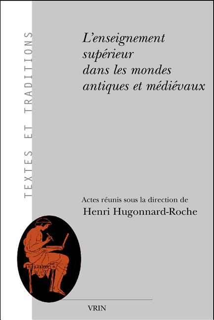 L'Enseignement Superieur Dans Les Mondes Antiques Et Medievaux