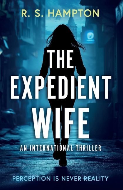 The Expedient Wife: A Quinn Durand International Thriller