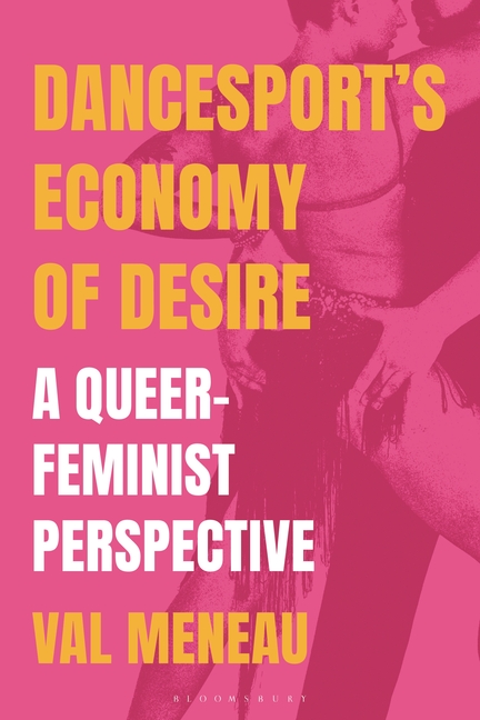 Dancesport's Economy of Desire: A Queer-Feminist Perspective