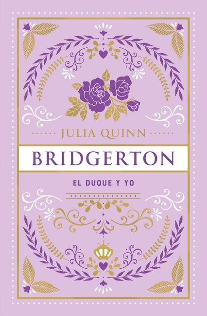 Bridgerton 1 - El Duque Y Yo - Ed. Coleccionista
