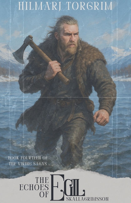 The Echoes of Egil Skallagrimsson