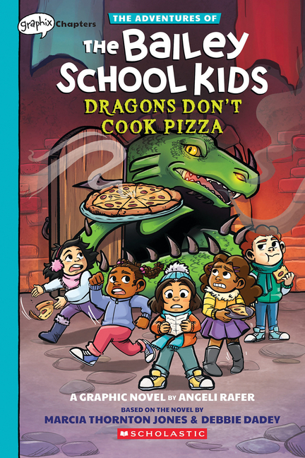Dragons Don't Cook Pizza: A Graphix Chapters Book (the Adventures of the Bailey School Kids #4): Volume 4