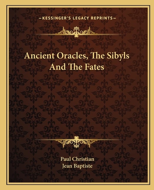 Ancient Oracles, The Sibyls And The Fates