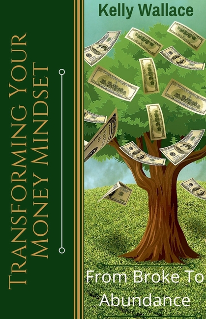 Transforming Your Money Mindset - From Broke to Abundance
