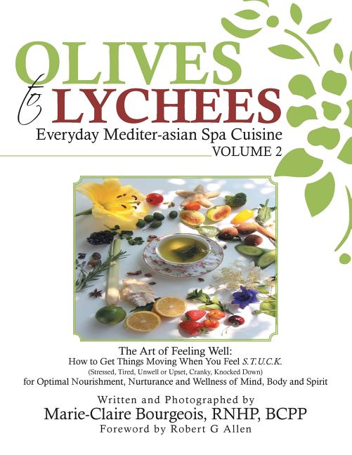 Olives to Lychees: Everyday Mediter-asian Spa Cuisine Volume 2