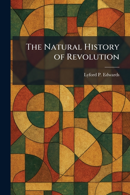 The Natural History of Revolution