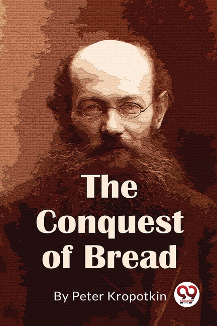 The Conquest Of Bread