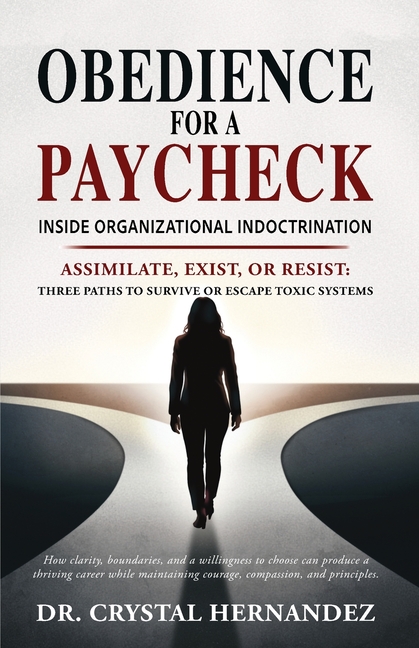 Obedience for a Paycheck: Inside Organizational Indoctrination