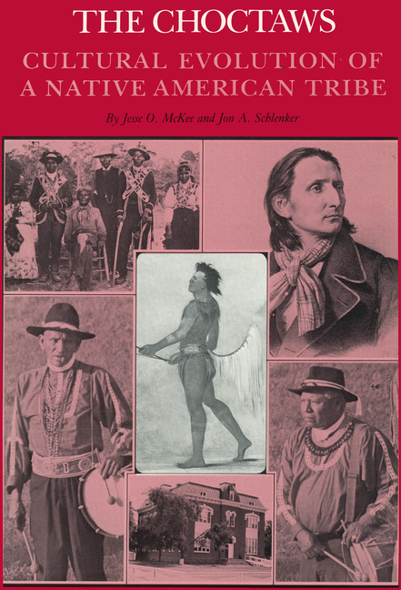 The Choctaws: Cultural Evolution of a Native American Tribe