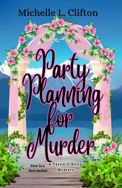 Party Planning for Murder: A Taryn O'Kelly Mystery