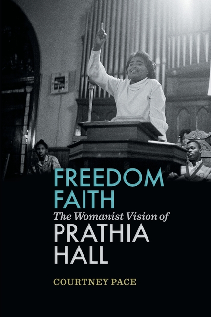 Freedom Faith: The Womanist Vision of Prathia Hall
