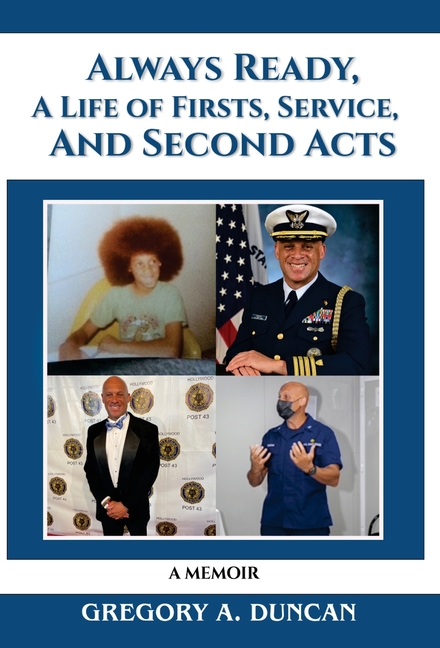 Always Ready, A Life of Firsts, Service and Second Acts: A Memoir