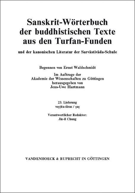Sanskrit-Worterbuch Der Buddhistischen Texte Aus Den Turfan-Funden. Lieferung 23: Vestita-Siras/SAS