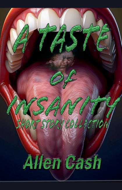 A Taste of Insanity