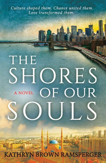 The Shores of Our Souls: A Novel of Global Intrigue and Love