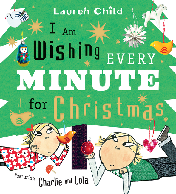 I Am Wishing Every Minute for Christmas: (A Funny Holiday Picture Book about Family, Siblings, Patience, and the Advent Countdown for Kids Ages 3-7)