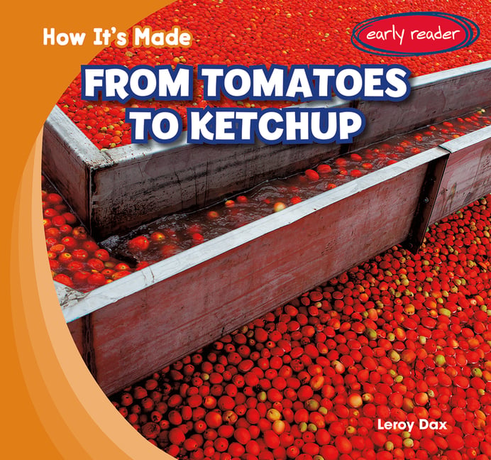 From Tomatoes to Ketchup