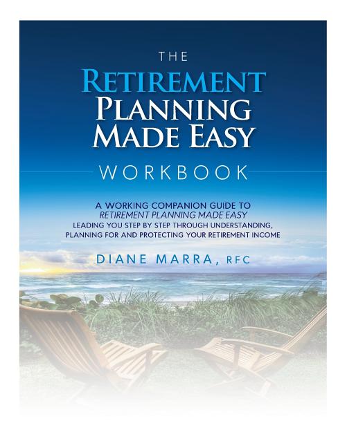 The Retirement Planning Made Easy Workbook: a working companion guide to RETIREMENT PLANNING MADE EASY leading you step by step through understanding,