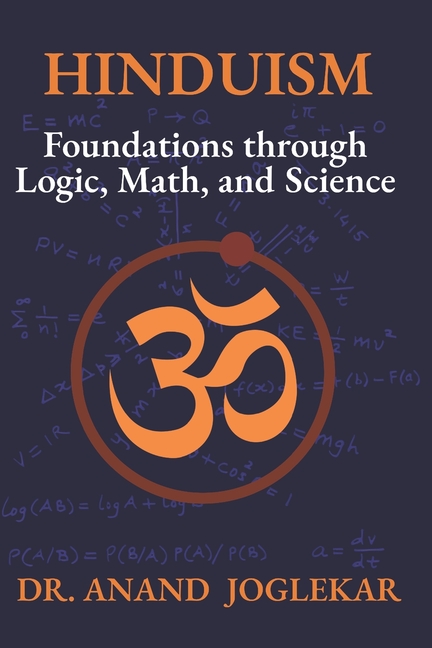 Hinduism: Foundations through Logic, Math, and Science