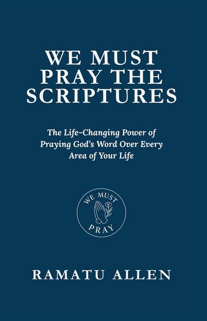 We Must Pray the Scriptures