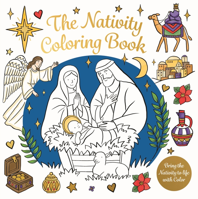 The Nativity Coloring Book: Bring the Nativity to Life with Color