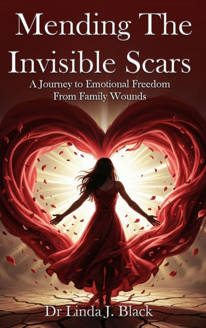 Mending The Invisible Scars: A Journey to Emotional Freedom from Family Wounds