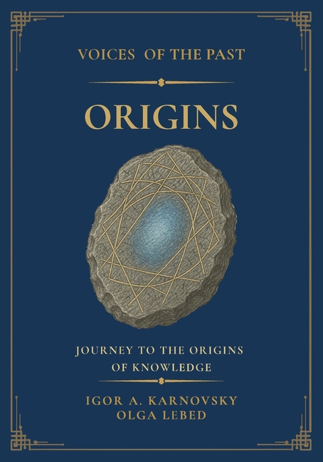 Voices of the Past. Origins: Journey to the Origins of Knowledge