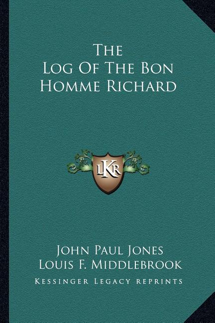 The Log Of The Bon Homme Richard