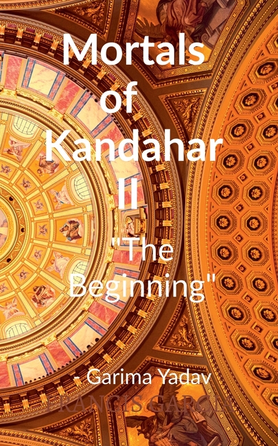 Mortals of Kandahar II "The Beginning": The Beginning