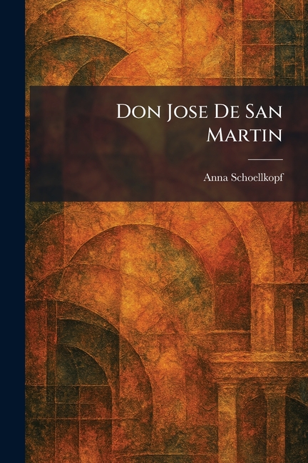 Don Jose De San Martin