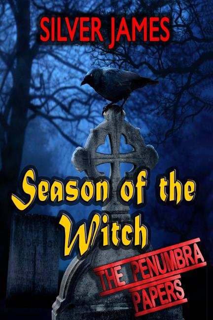Season of the Witch: Book One - The Penumbra Papers