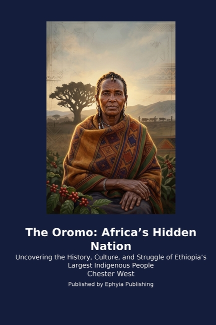 The Oromo: Africa's Hidden Nation