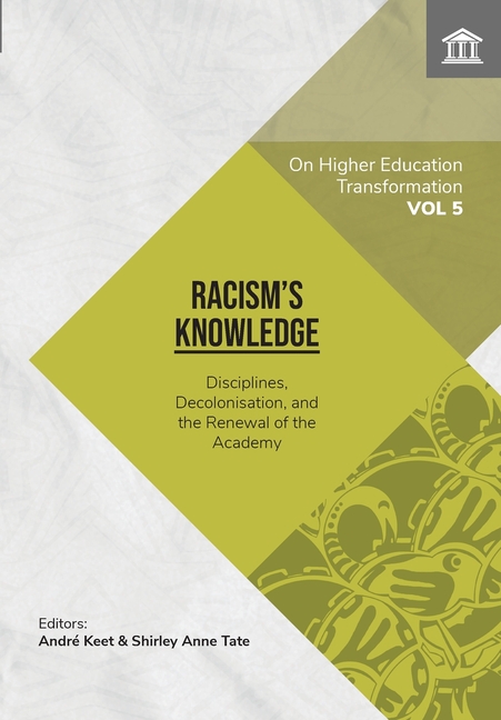 Racism's Knowledge: Disciplines, Decolonisation, and the Renewal of the Academy