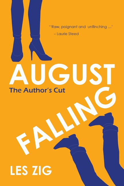 August Falling: The Author's Cut