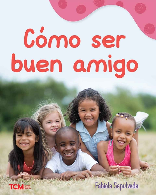 Cómo Ser Buen Amigo: A Wordless Nonfiction Book