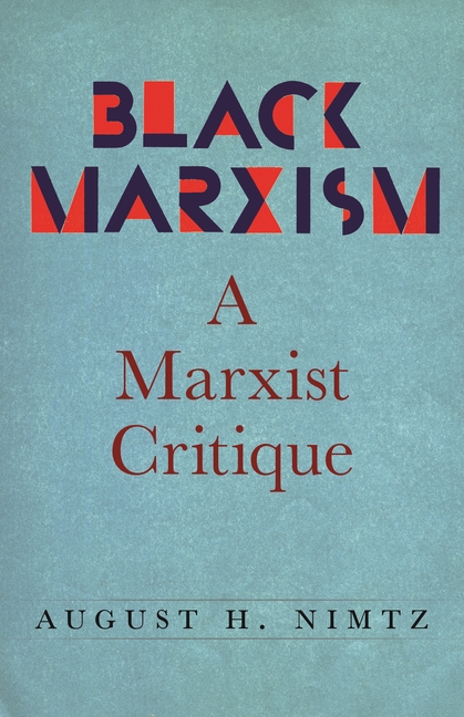 Black Marxism: A Marxist Critique