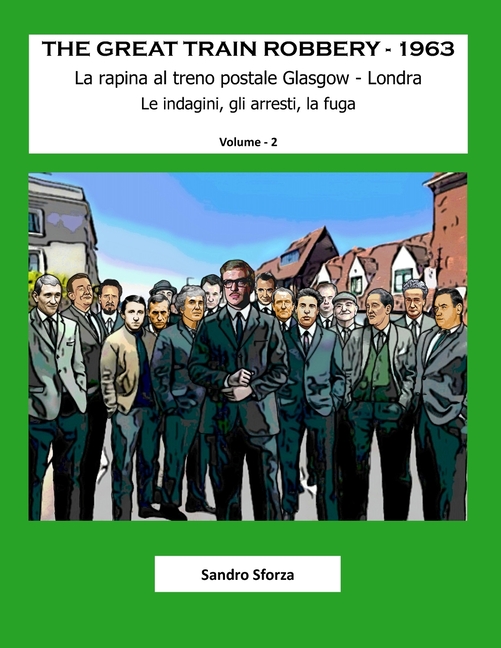 The Great Train Robbery - 1963: Le indagini, gli arresti, la fuga