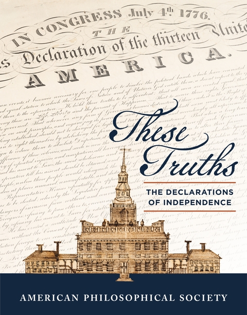 These Truths: The Declarations of Independence
