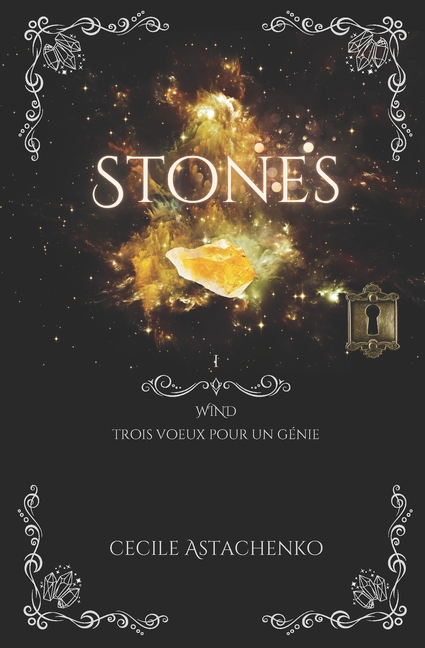 Trois voeux pour un génie: Stones Tome 1
